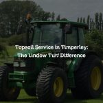 Topsoil Service in Timperley: The Lindow Turf Difference