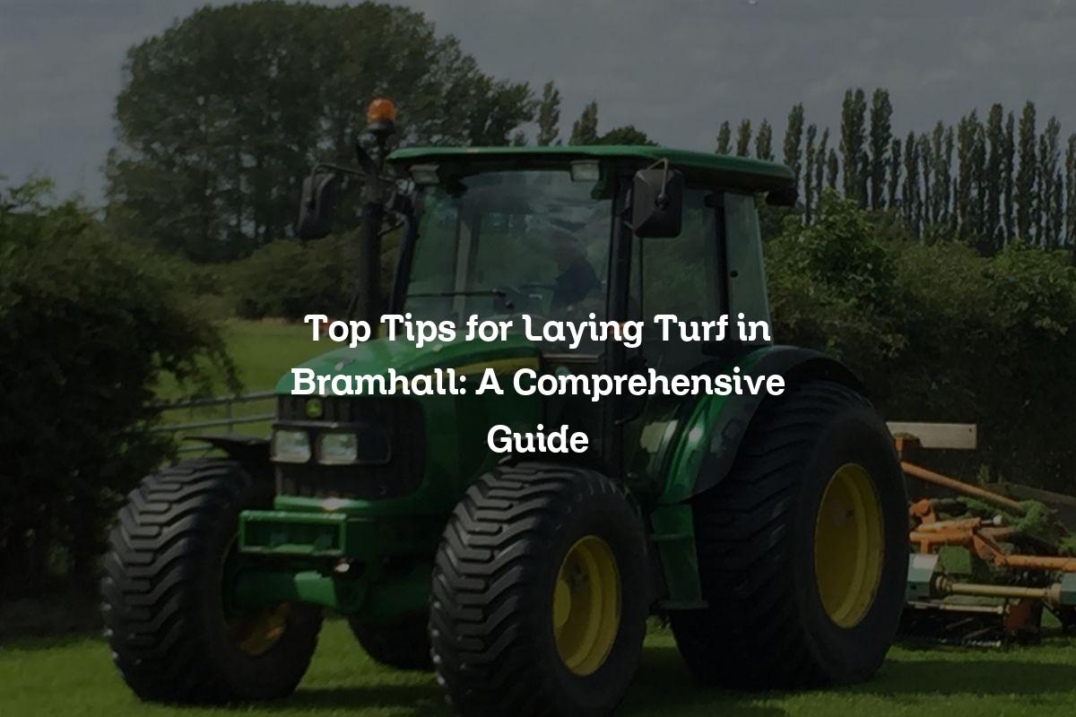 Top Tips for Laying Turf in Bramhall