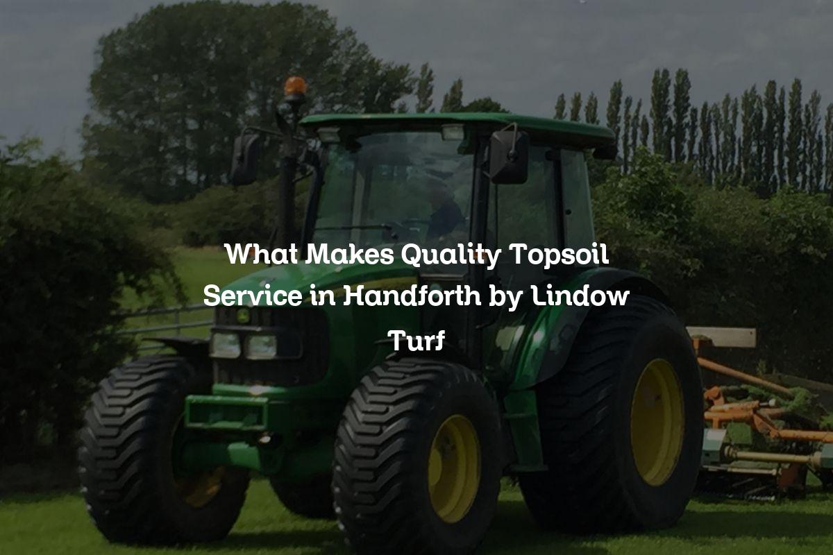 quality topsoil service in Handforth